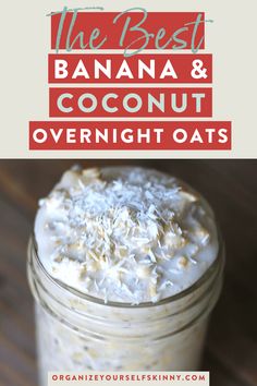 the best banana and coconut overnight oats