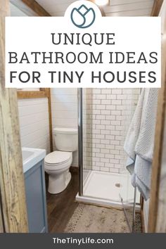 a bathroom with the words unique bathroom ideas for tiny houses on it and an image of a