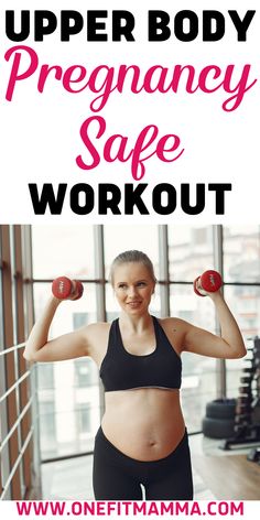 a pregnant woman is holding two dumbs in front of her stomach and the words upper body pregancy safe workout