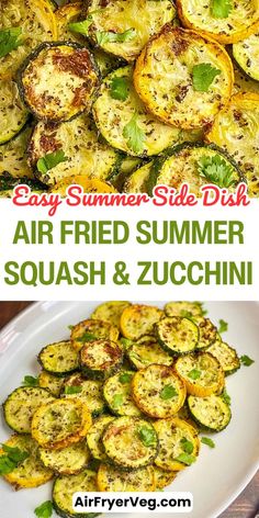 an air fried summer squash and zucchini dish on a white plate with text overlay