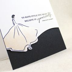 a wedding card with the words to have style you must believe in yourself on it