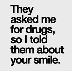 your smile love love quotes quotes quote smile love quote instagram quotes What I Like About You, Inspirational Quotes Pictures, Smiles And Laughs, Flirting Quotes, Your Smile, Crush Quotes