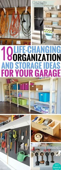 an organized garage organization and storage area with text overlay that reads, life changing garage organization and storage ideas