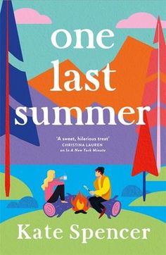 the cover of one last summer, with two people sitting around a campfire in front of mountains