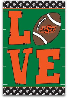 an orange and green poster with a football on it's side that says love