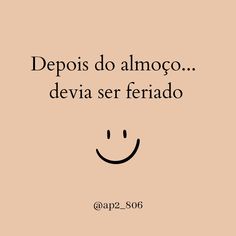 an image with the words depois do amoco devia ser feriado