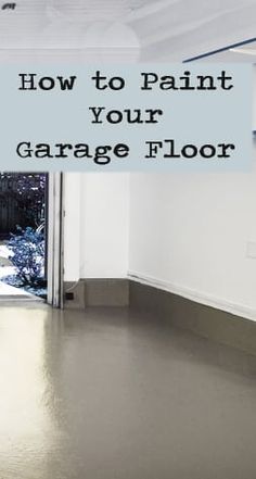 an empty garage with the words how to paint your garage floor