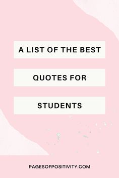 a pin that says in a large font A List of the Best Quotes for Students Recognition Quotes For Students, Ela Quotes For Classroom, Teacher To Student Quotes, Small Thoughts For School, Encouragement Quotes For Students, Library Quotes Inspiration, Back To School Inspirational Quotes, Quotes About Students, Short Thoughts For Students