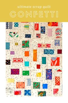 the ultimate guide to quilting with confetti