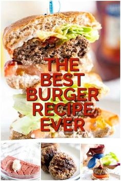 the best burger recipe ever is made with hamburger patties, lettuce and tomato