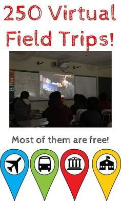 there is a poster with the words, 250 virtual field trips most of them are free