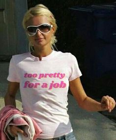 Too Pretty for a Job, y2k T-shirt, 2000s Streetwear, Aesthetic 00s Fashion, Cute Letter Print Baby Tee, Y2K Streetwear, Paris Hilton tee 2000s Paris Hilton, Y2k Graphic Tees, Fashion Vibes, Slogan Shirts, Paris Mode, Y2k Baby Tee, Halloween 2024, Rory Gilmore, Instagram Pics