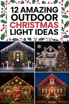 christmas lights and decorations in front of a house with the words 12 amazing outdoor christmas light ideas