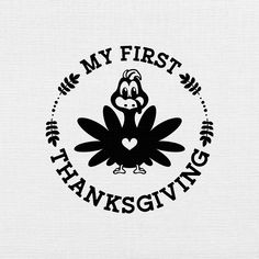 a black and white turkey with the words my first thanksgiving on it's back