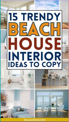 a collage of photos with the words 15 trendy beach house interior ideas to copy