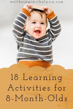 a baby is smiling and holding his head up with the words baby activities ideas for each learning