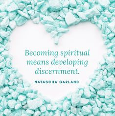 a heart made out of rocks with the quote becoming spiritful means developing discernment