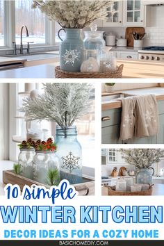 a collage of winter kitchen decor with text overlay that reads 10 simple winter kitchen decor ideas for a cozy home