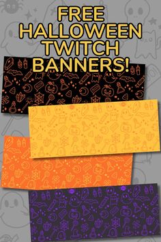 three halloween banners with the text free halloween twitch bannerrs on them in orange, purple and black