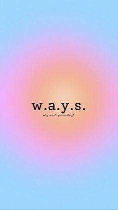 the word w a y s is written in black on a pink and blue background