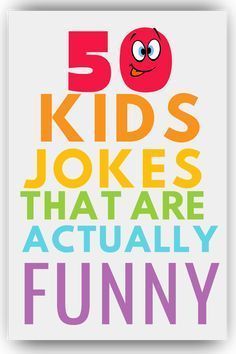 the words 50 kids jokes that are actually funny on a white background with colorful letters