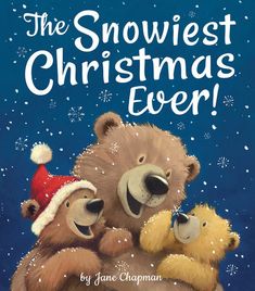 the snowiest christmas ever book with three teddy bears hugging each other and wearing a santa hat