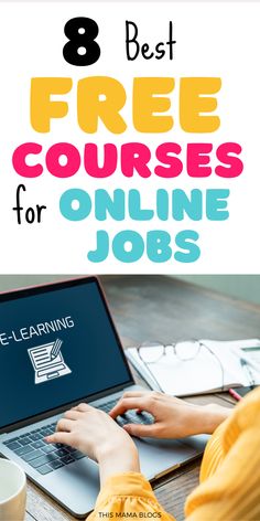 a woman working on her laptop with the text 8 best free courses for online jobs