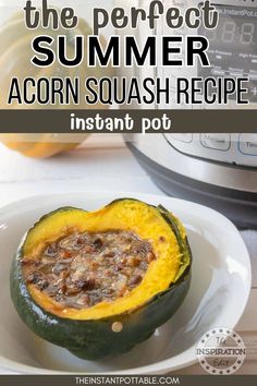 the perfect summer acorn squash recipe instant pot is ready in minutes and it's so easy to make