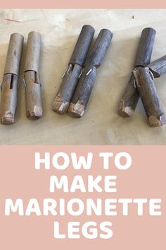 how to make marblette legs out of wooden sticks and wood shavings with text overlay that reads, how to make marblette legs