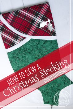 how to sew christmas stockings with video instructions