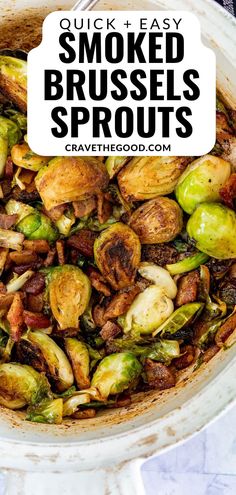 brussel sprouts in a pot with the words quick easy smoked brussel sprouts