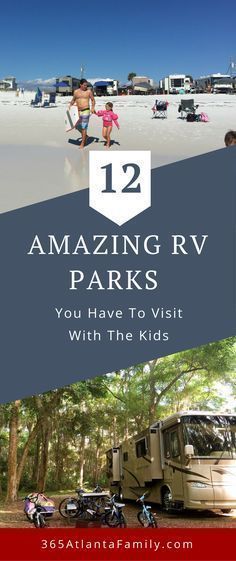 rv parks with text overlay reading 12 amazing rv parks you have to visit with the kids