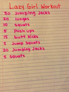 a piece of paper with writing on it that says lazy girl workout 30 jumping jacks