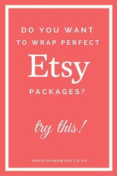 an orange and white poster with the words do you want to wrap perfect etsy packages?