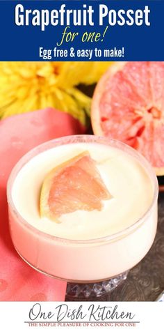 grapefruit posset with text overlay that reads grapefruit posset for one egg free & easy to make