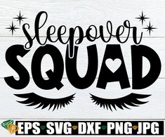 the word sleepover squad with wings is shown on a white wood background and has black ink