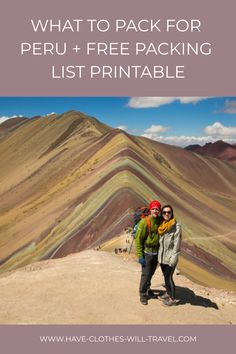 two people standing on top of a mountain with the text what to pack for peru + free packing list printable