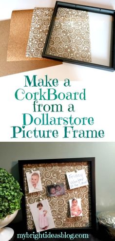 a collage of photos with the words make a corkboard from a dollar store picture frame