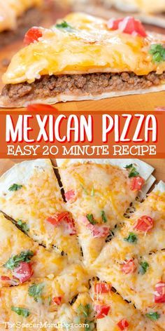 mexican pizza with cheese and tomatoes on top is shown in the foreground text reads easy 20 minute recipe