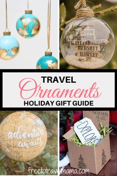 christmas ornaments with the words travel ornaments on them and an ornament hanging from a tree