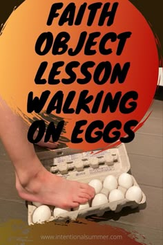 an egg laying on top of a carton with the words faith object lesson walking on eggs