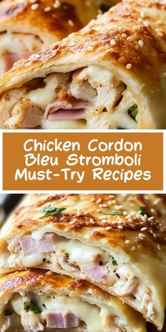 chicken cordon deleu stromboli must - try recipe for the week