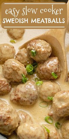 swedish meatballs are being cooked in a skillet with a wooden spoon and text overlay that reads easy slow cooker swedish meatballs