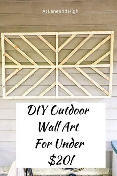 the diy outdoor wall art for under $ 20