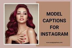 a woman with long red hair is posing for an instagramm photo and the words model captions for instagram