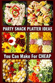 four pictures with different types of food in them and the words party snack platter ideas you can make for cheap