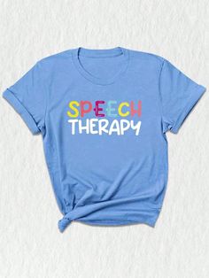 a blue t - shirt with the words speech therapy printed on it