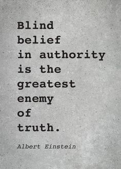 albert einstein quote about being in authority is the greatest enemy of truth on concrete background