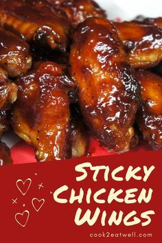 the chicken wings are covered in sauce and ready to be eaten with text overlay that reads sticky chicken wings