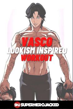 a man with no shirt on standing in front of a sign that says vasco looksism inspired workout